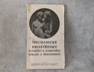 Mechanické prostředky sloužící k zabránění nákazy a těhotenství, r.1930